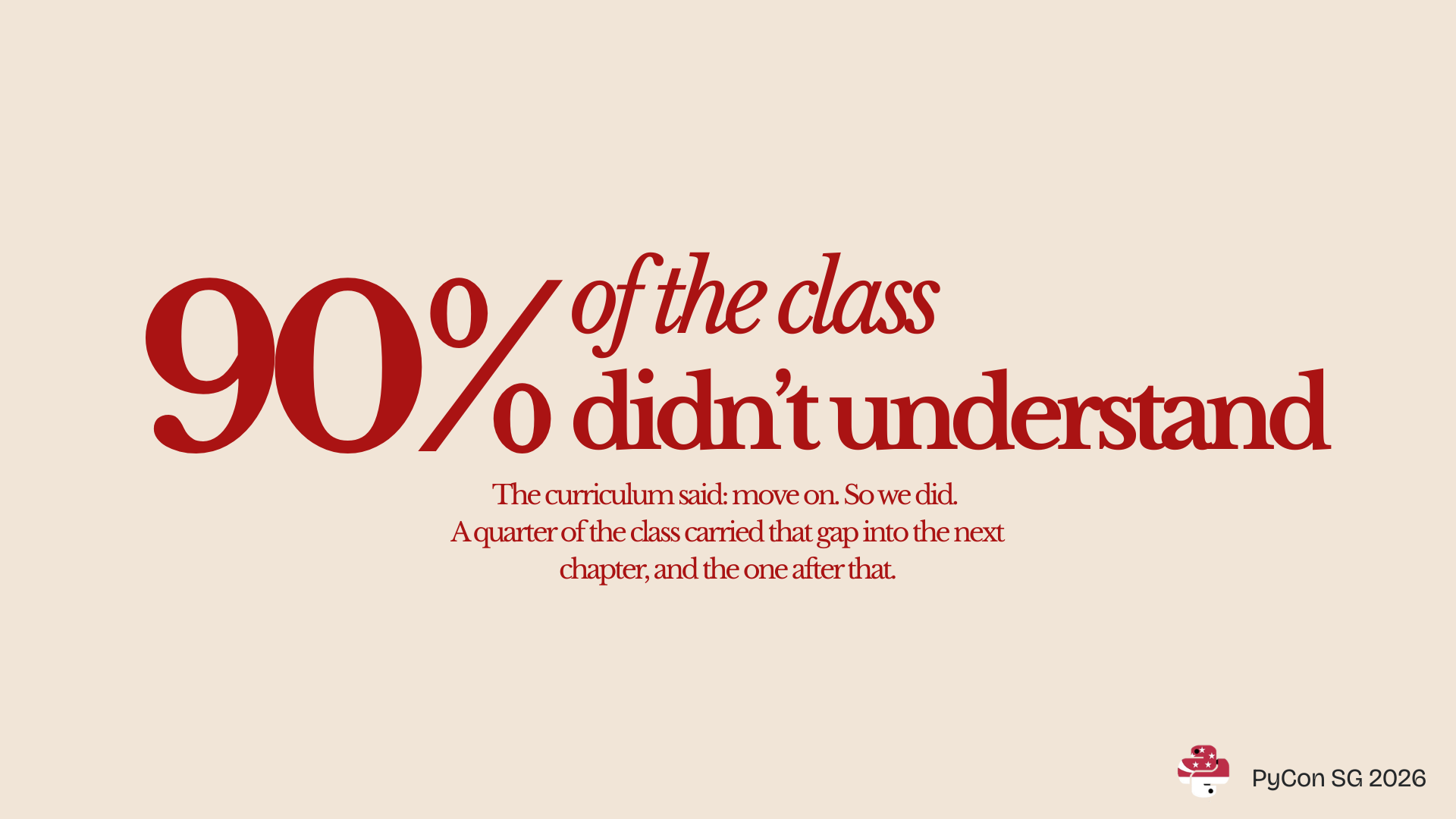 Ninety percent of the class did not understand